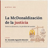 La MacDonaldización de la Justicia. Entre la eficiencia y la pérdida de sentido.